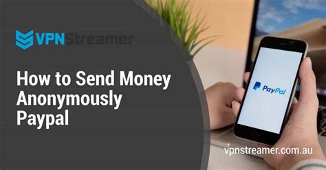 send money on paypal anonymously.